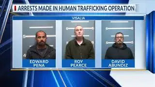5 men arrested, 4 women saved in Visalia human trafficking sting