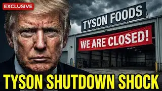 5 Tyson Plants Closed! Trump ERUPTS as Thousands Lose Jobs