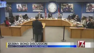 $530+ million bond discussion: Wake County School Board