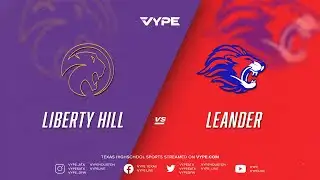 6:30PM - Girls Basketball: Liberty Hill vs. Leander