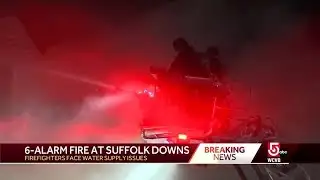 6-alarm fire breaks out at Suffolk Downs
