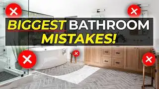 6 Bathroom Design Mistakes That Will COST YOU Later