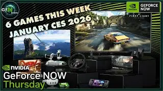 6 New Games + Native Linux Support | GeForce NOW CES Update