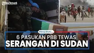 6 Pasukan Perdamaian PBB Tewas dalam Serangan Drone di Sudan