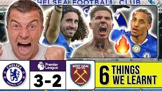 6 THINGS WE LEARNT FROM CHELSEA 3-2 WEST HAM
