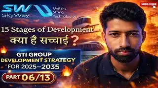 #6 uST Project-15 Stages Of Development | GTI Group Development Strategy Explanation | #skyway #uST
