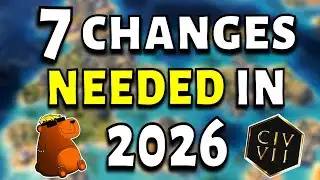 7 Changes Civilization 7 NEEDS In 2026: Thoughts From A Civ Expert