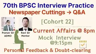 70th BPSC Interview Preparation🔥 | Current Affairs Discussion @8PM | Cohort-22
