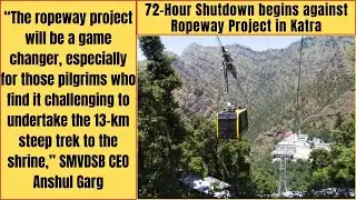 72-Hour Shutdown begins against Ropeway Project in Katra