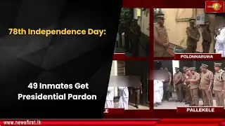 78th Independence Day:  49 Inmates Get Presidential Pardon