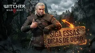 8 TIPS FOR BEGINNERS AND VETERANS - THE WITCHER 3