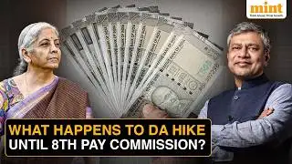 8th Pay Commission: When Will Recommendations Come Into Effect & What Happens To DA Till then?