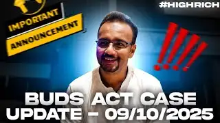 #90 : Important BUDS Act Case update (09-10-2025) - #HighRich 👆❗