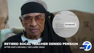 94-year-old retired SoCal teacher loses pension payments after she’s wrongly declared dead