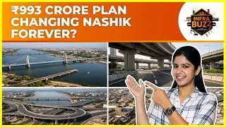 ₹993 Cr Kumbh Mela Infra Plan 🚧 | Nashik Bridges, Flyovers & Growth | InfraBuzz