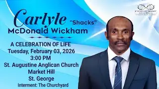 A Celebration of Life - Carlyle Wickham