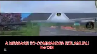 A MESSAGE TO COMMANDER EZE AMURO NA’OBI : RETRACE YOUR STEPS BEFORE ITS TOO LATE