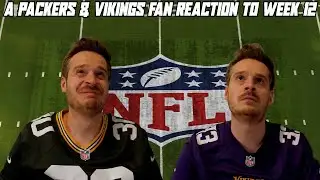 A Packers & Vikings Fan Reaction to NFL Week 12