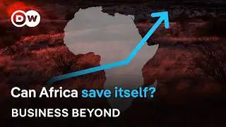 A united African economy: The impossible dream? | Business Beyond