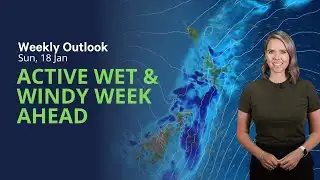 A wet and windy week ahead - Sun 18 Jan 2026