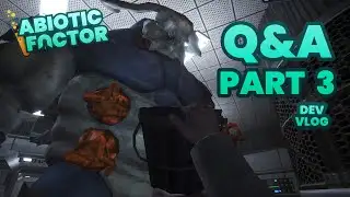 Abiotic Factor - Q&A Part 3