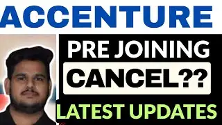 Accenture Onboarding Update News | Accenture Pre Joining Updates Cancel