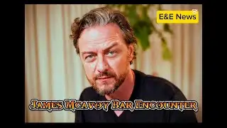 Actor James Mcavoy allegedly Attacked in a bar, the details | E&E News
