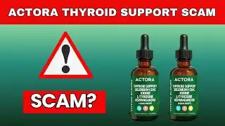 Actora Thyroid Drops Review – Does it Work or Scam?