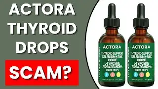 Actora Thyroid Drops Reviews – Does It Work Or A Scam?