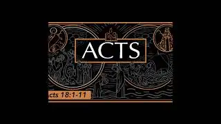 Acts 18 Part 1