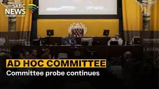 Ad Hoc Committee | Committee probe continues