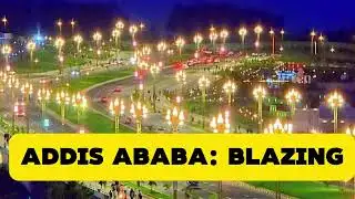 Addis Ababa: Blazing