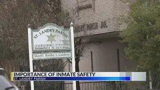 Addressing recent safety concerns in St. Landry Parish Jail