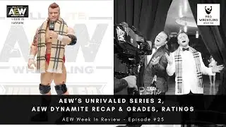 AEW’s Unrivaled Series 2, AEW Dynamite Recap & Grades, Ratings  [AEW Podcast]