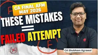 AFM CA Final May 26 Exam Strategy | Common Mistakes Students Do | Failed Attempt | Pass May 26 Exams