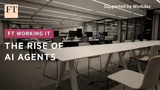 Agentic AI - how bots came for our workflows and drudgery | FT Working It