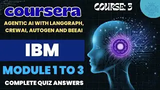 Agentic AI with LangGraph, CrewAI, AutoGen and BeeAI | IBM | Coursera | Module 1 to 3 | Quiz Answers