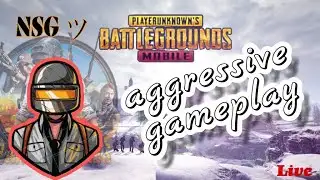 [Agressive gameplay PUBG mobile🔥🔥|| NSG GAMING PUBG]