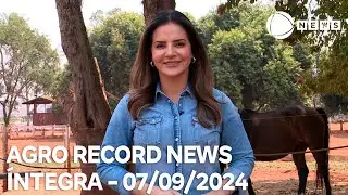 Agro Record News - 07/09/2024
