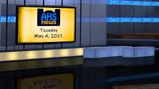 AHS News 5/4/21