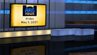 AHS News 5/7/21