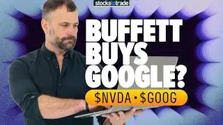 AI Stocks in Focus: Google, NVIDIA & Buffett’s Bold Move