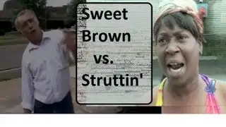Aint got time to Strut - a Conversation between Sweet Brown and Struttin that A --