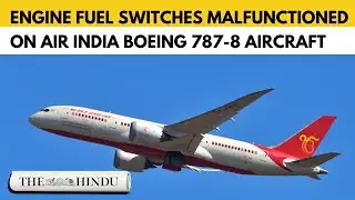 Air India grounds Boeing 787-8 aircraft after engine fuel switch malfunction