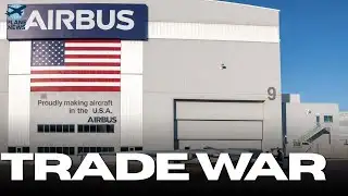 Airbus Sounds the Alarm on Trade War Impacts