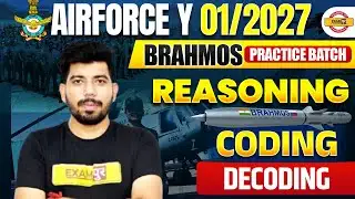 AIRFORCE Y 01/2027 (BRAHMOS BATCH) || REASONING || CODING-DECODING || BY AKASH SIR