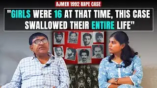 Ajmer Files 1992 | Lawyer In The Case Reveals How It All Started