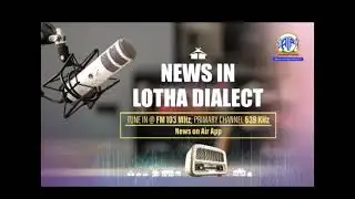Akashvani News Kohima Lotha Dialect Bulletin on February 4, 2026