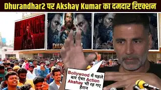 Akshay Kumar On Ranveer Dhurandhar2 Update || Dhurandhar2 Latest News || Dhurandhar2 teaser