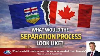 Alberta Separation — Part 3 of 8 #AlbertaSeparation#AlbertaPolitics#CanadaPolitics#Alberta